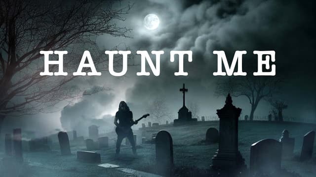 Thumbnail for Haunt Me